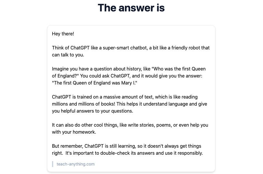 Skærmbillede af et svar fra Teach Anything, hvor ChatGPT forklares som en smart chatbot, der kan besvare spørgsmål og hjælpe med lektier, men hvor der også advares om at dobbelttjekke svarene.